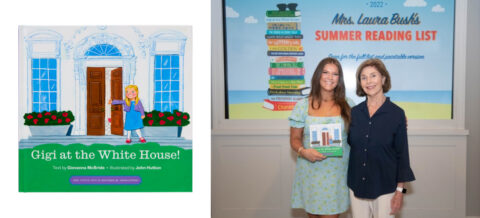 Gigi at the White House! with Laura Bush Foreword