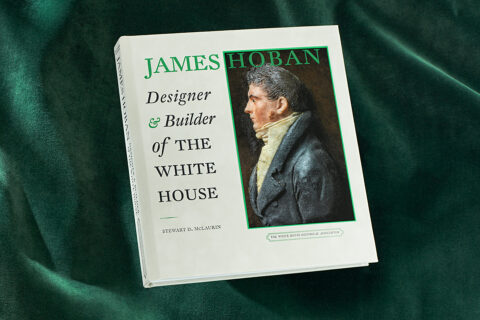 James Hoban: Designer and Builder of the White House